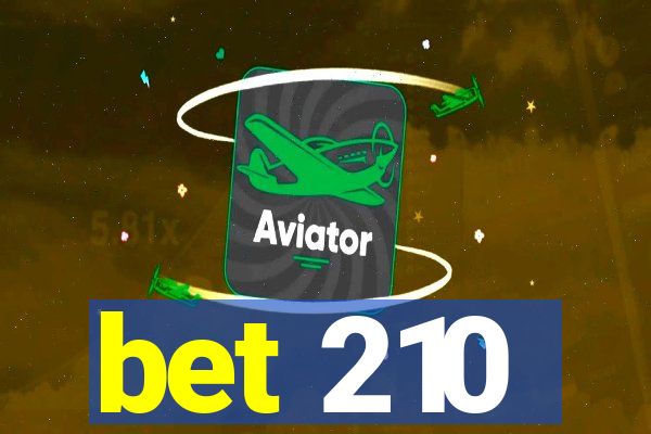 bet 210